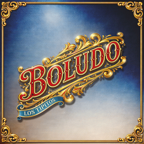 Los Tipitos : Boludo